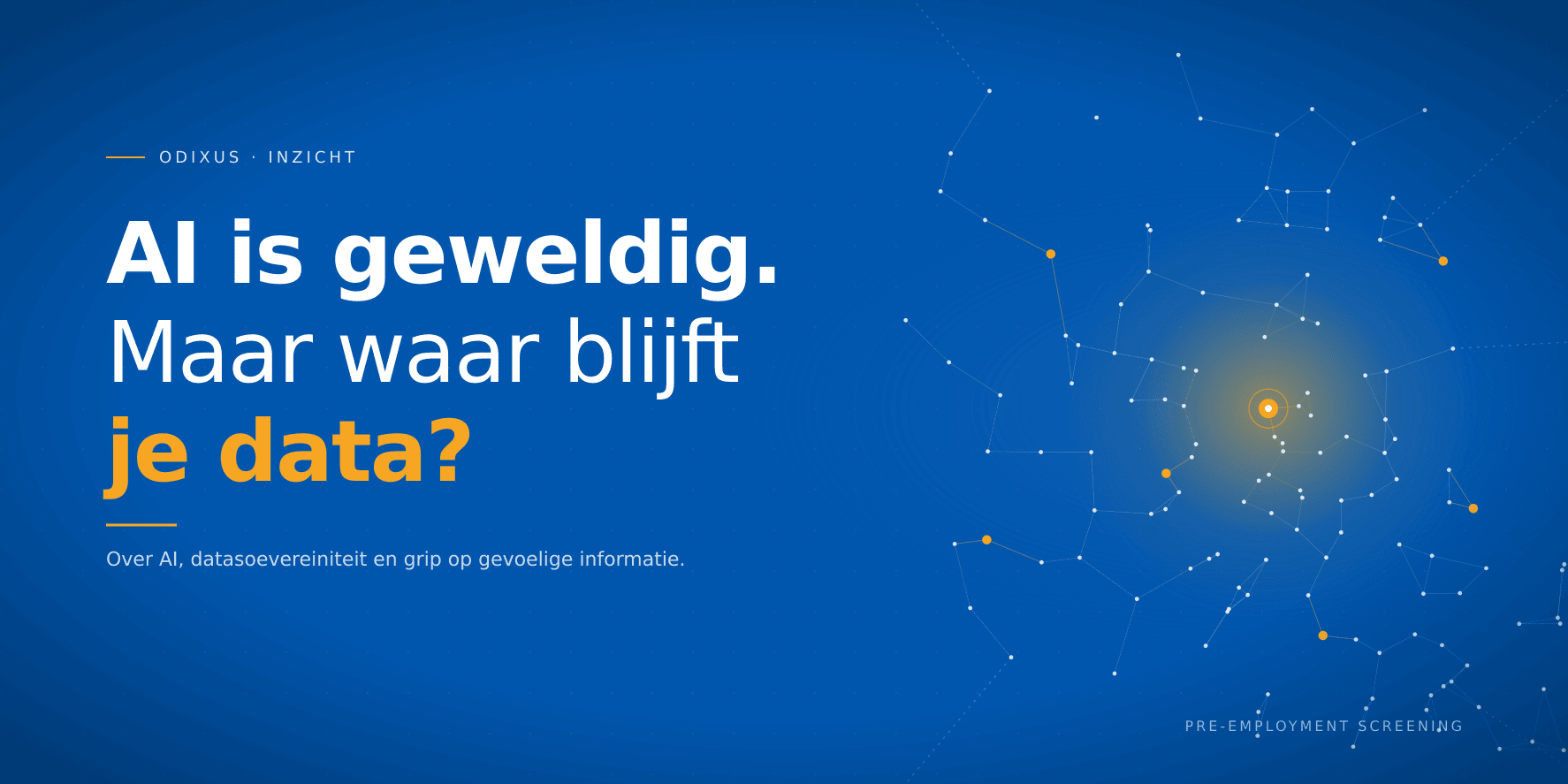 AI is geweldig. Maar waar blijft je data?